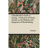 A Bookbinder's Guide to Sewing - A Selection of Classic Articles on the Methods and Equipment of Bookbinding - Paperback