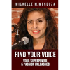 Find Your Voice: Your Superpower & Passion Unleashed - Paperback