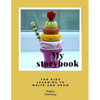 My Story Book: For Kids learning to draw and write 100 sheets 8.5 x 11 in - Paperback