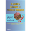 A Guide to Success for Technical Managers: Supervising in Research, Development, and Engineering - Hardcover