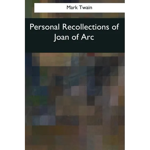 Personal Recollections of Joan of Arc - Paperback