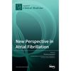 New Perspective in Atrial Fibrillation - Hardcover
