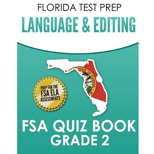 FLORIDA TEST PREP Language & Editing FSA Quiz Book Grade 2: Preparation for the FSA ELA Tests - Paperback