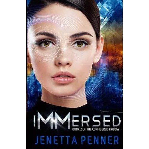 Immersed: Book #2 in the Configured Trilogy - Paperback