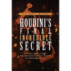Houdini's Final Incredible Secret: How Houdini Mystified Sherlock Holmes' Creator - Paperback
