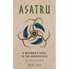 Asatru: A Beginner's Guide to the Heathen Path - Paperback