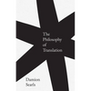 The Philosophy of Translation - Hardcover