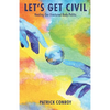 Let's Get Civil - Healing Our Fractured Body Politic - Paperback