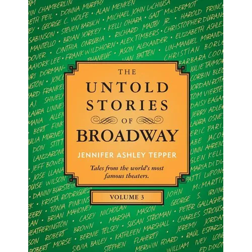 The Untold Stories of Broadway, Volume 3 - Paperback