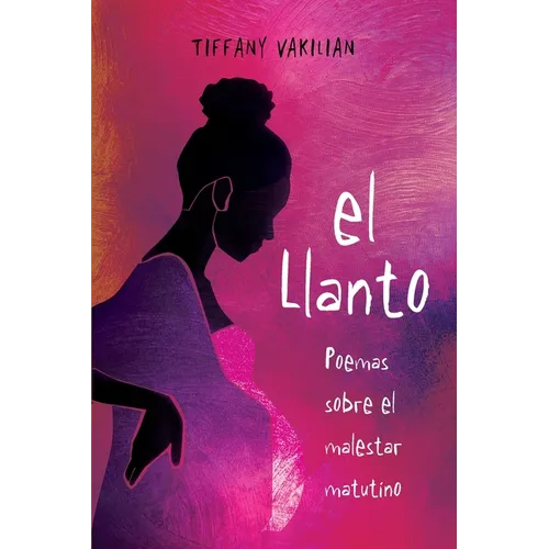 El Llanto: Poemas Sobre el Malestar Matutino - Paperback