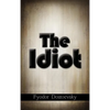 The Idiot - Hardcover