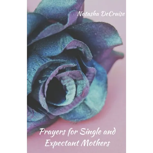 Prayers For Single and Expectant Mothers - Paperback