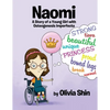 Naomi: A Story of a Young Girl with Osteogenesis Imperfecta - Paperback