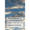 The Power of Concentration: Large Print Edition - Paperback