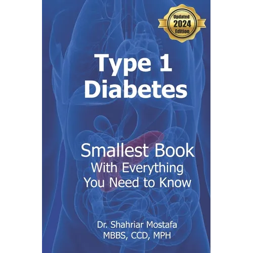 Type One Diabetes: Smallest Book with Everything You need to Know - Paperback