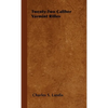 Twenty-Two Caliber Varmint Rifles - Paperback