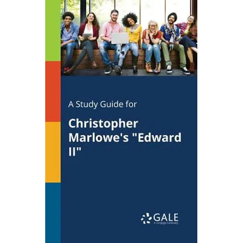 A Study Guide for Christopher Marlowe's "Edward II" - Paperback