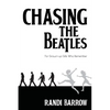 Chasing the Beatles: For Grown-up Girls Who Remember - Paperback