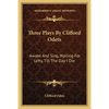 Three Plays By Clifford Odets: Awake And Sing, Waiting For Lefty, Till The Day I Die - Paperback