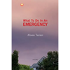 What To Do In An Emergency - Paperback
