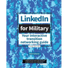 LinkedIn for Military: Your Interactive Transition Networking Guide - Paperback