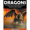 Dragons: Super Fun Coloring Books for Kids and Adults (Bonus: 20 Sketch Pages) - Paperback