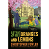 Bryant & May: Oranges and Lemons: A Peculiar Crimes Unit Mystery - Hardcover