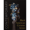 Contemporary Black American Ceramic Artists - Hardcover