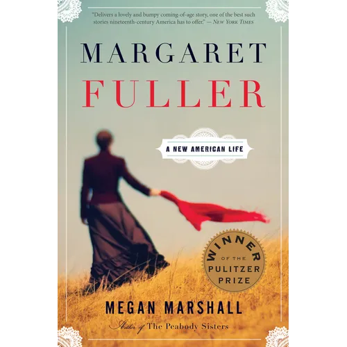 Margaret Fuller: A New American Life - Paperback