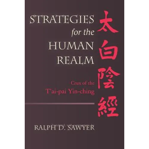 Strategies for the Human Realm: Crux of the T'ai-pai Yin-ching - Paperback