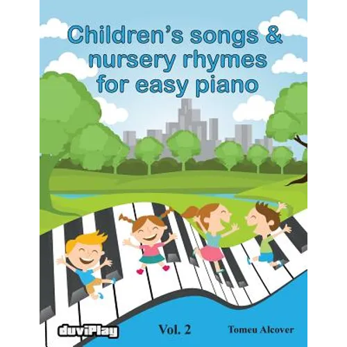 Children's songs & nursery rhymes for easy piano. Vol 2. - Paperback