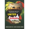 The Making and the Breaking of the United Sudan - Paperback