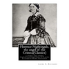 Florence Nightingale, the angel of the Crimea; By Laura E. Richards (Classics): a story for young people(illustrated), by Laura Elizabeth Howe Richard - Paperback