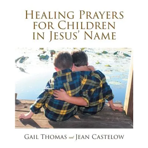 Healing Prayers for Children in Jesus' Name - Paperback