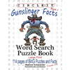 Circle It, Gunslinger Facts, Book 1, Word Search, Puzzle Book - Paperback