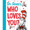 Dr. Seuss's Who Loves You? - Hardcover
