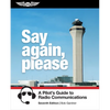 Say Again, Please: A Pilot's Guide to Radio Communications - Paperback