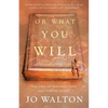 Or What You Will - Paperback