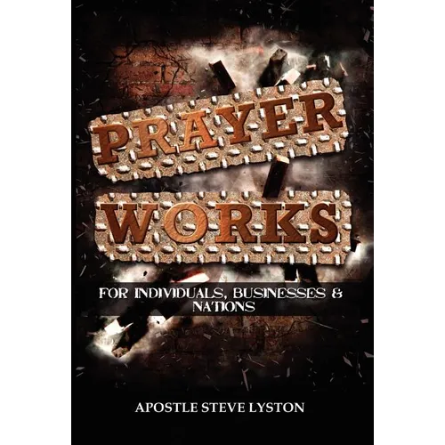 Prayer Works! - Hardcover