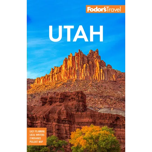 Fodor's Utah: With Zion, Bryce Canyon, Arches, Capitol Reef, and Canyonlands National Parks - Paperback