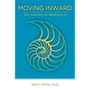 Moving Inward: The Journey to Meditation - Paperback