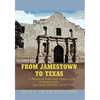 From Jamestown to Texas - Paperback