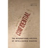 The International Politics of Intelligence Sharing - Hardcover