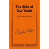 The Skin of Our Teeth - Paperback