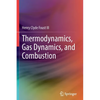 Thermodynamics, Gas Dynamics, and Combustion - Paperback