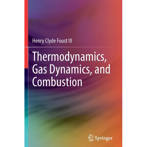 Thermodynamics, Gas Dynamics, and Combustion - Paperback