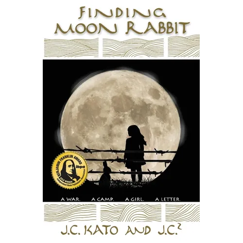 Finding Moon Rabbit: A War. A Camp. A Girl. A Letter. - Paperback