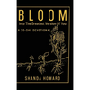 Bloom Into The Greatest Version of You: A 30-Day Devotional - Hardcover