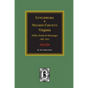 Lynchburg and Nelson County, Virginia Wills, Deeds, and Marriages, 1807-1831 - Paperback