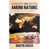 Geography and Politics Among Nations: An Introduction to Geopolitics - Paperback